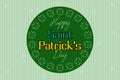 Happy Saint Patrick`s Day on green conceptual background. Celebrate St. Patrick`s Day.