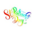 Happy Saint Patrick`s Day Vector illustration. Irish celebration design. Hand drawn typography with shamrock and rainbow