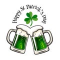 Happy Saint Patricks Day greeting card with text, two toasting mugs full of green beer and clover leaf. Vector illustration Royalty Free Stock Photo