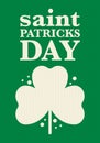 Happy Saint Patricks Day. Traditional irish holiday. Celebrate in March 17. Clover and shamrock leaves. Green and orange. Poster