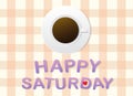 'Happy Saturday' letters and a cup of coffee on grey fabric background. Royalty Free Stock Photo