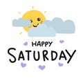 Happy Saturday cute sun smile and cloud cartoon illustration doodle style Royalty Free Stock Photo