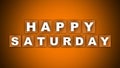 Happy Saturday Text Title - Square Wooden Concept - Orange Background - 3D Illustration