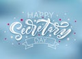 Happy Secretary Day hand lettering vector illustration. 24 April 2019. Administrative Professionals Day