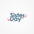 Happy Sisters Day Vector Design Illustration For Celebrate Moment