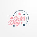 Happy Sisters Day Vector Design Illustration For Celebrate Moment