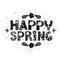 Happy spring hand drawn monocolor vector lettering. Drawing with text isolated on white background. Flowers, leaves, spots, and