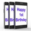 Happy 1st Birthday On Phone Means First Royalty Free Stock Photo