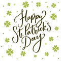 Happy St. Partick`s day greeting. Calligraphy design for cards. Typography on white background with green four-leaf Royalty Free Stock Photo