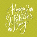 Happy St. Partick`s day text. Typography greeting at green celtic background. Vector modern calligraphy.