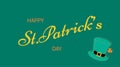 Happy St Patrick Day greeting on green background, hat clover vector card