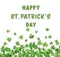 Happy St. Patrick`s Day. Green clover leaves on white background