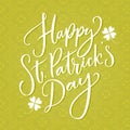 Happy St. Patrick`s day text. Typography greeting at green celtic background. Vector modern calligraphy.