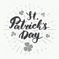 Happy St Patrick`s Day Vintage greeting card Hand lettering, Irish holiday grunge textured retro design vector illustration