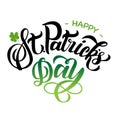 Happy st patricks day black and green handwritten lettering isolated on white background. Traditional celebration cncept. Card, po