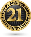 Happy 21st years anniversary gold label, vector