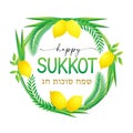 Happy Sukkot, palm wreath and etrog