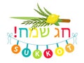 Happy Sukkot typography flat style with etrog, lulav, Arava, Hadas.