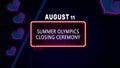 Happy Summer Olympics Closing Ceremony, August 11. Calendar of August Neon Text Effect, design Royalty Free Stock Photo