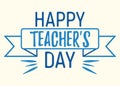 Happy teacher day concept font text quote, calligraphic inspiration celebration card flat vector illustration. World holiday, web