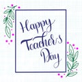 Happy Teacher Day lettering Royalty Free Stock Photo