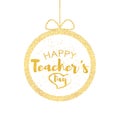 Happy teacher`s Day Greeting Card. Frame with congratulations to the day of teachers. Ball with bow. Vector