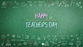 Happy teacher`s day greeting on green chalkboard and doodle freehand sketch chalk drawing for teacherÃ¢â¬â¢s appreciation week Royalty Free Stock Photo