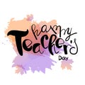 Happy teachers day. card with lettering.Watercolor style.