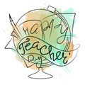 Happy teachers day. card with lettering.Watercolor style.