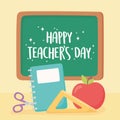 Happy teachers day, chalkboard notebook ruler scissors and apple