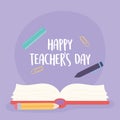 Happy teachers day, open book pen pencil ruler and clips