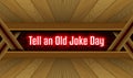 July month special day. Tell an Old Joke Day, Neon Text Effect on Bricks Background Royalty Free Stock Photo