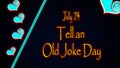 Happy Tell an Old Joke Day, July 24. Calendar of july month on workplace neon Text Effect Royalty Free Stock Photo