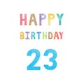 Happy 23th birthday anniversary card Royalty Free Stock Photo