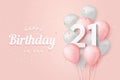 Happy 21th birthday balloons greeting card background.