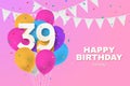 Happy 39th birthday balloons greeting card background.