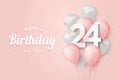 Happy 24th birthday balloons greeting card background.