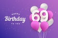 Happy 69th birthday balloons greeting card background. Royalty Free Stock Photo