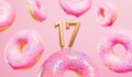 Happy 17th birthday celebration background with pink frosted donuts. 3D Rendering