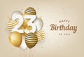 Happy 23th birthday with gold balloons greeting card background. Royalty Free Stock Photo