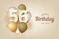 Happy 56th birthday with gold balloons greeting card background.