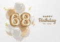 Happy 68th birthday gold foil balloon greeting background.