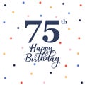 Happy 75th birthday