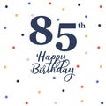 Happy 85th birthday