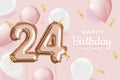 Happy 24th birthday pink foil balloon greeting background.