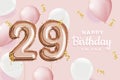 Happy 29th birthday pink foil balloon greeting background.