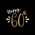 HAPPY 60th hand-lettered gold glitter card on black background