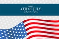 Happy 4th of July. USA independence day greeting card with American flag and lettering. Royalty Free Stock Photo