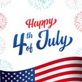 Happy 4th of July USA Independence Day greeting card with flag, fireworks and handwritten text Royalty Free Stock Photo