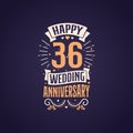 Happy 36th wedding anniversary quote lettering design. 36 years anniversary celebration typography design Royalty Free Stock Photo